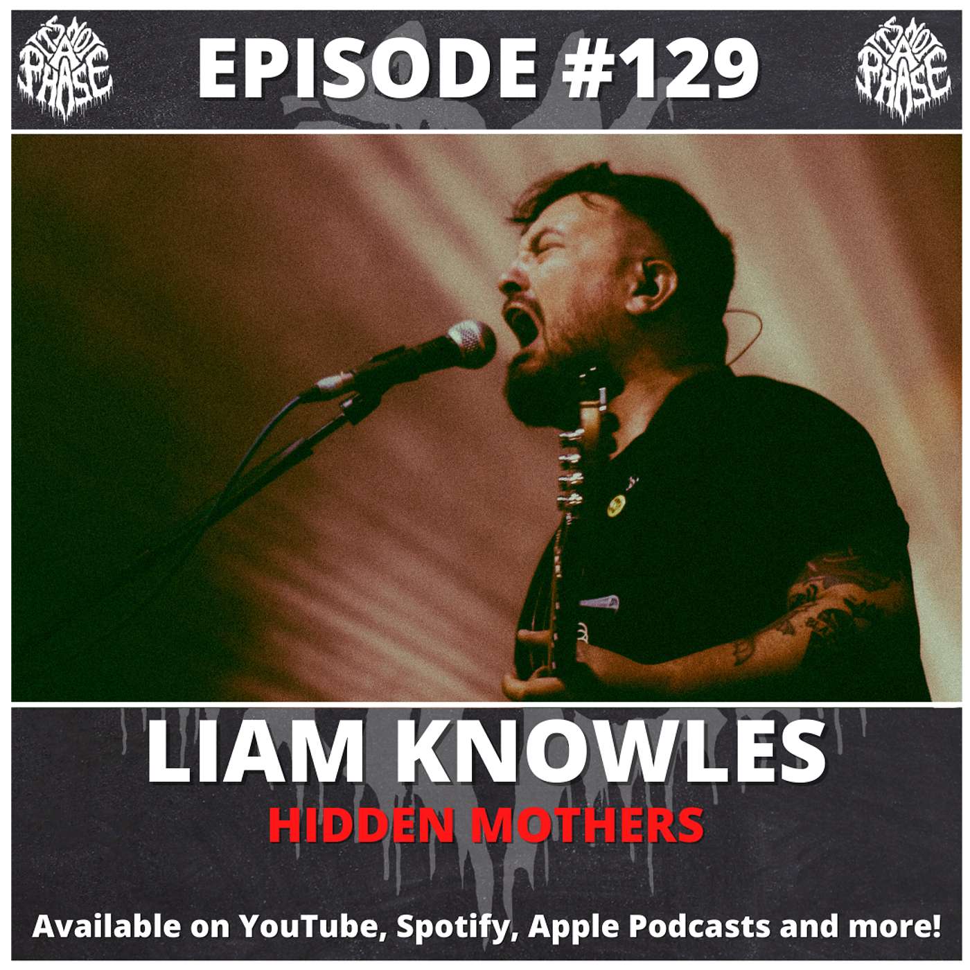 EP #129 - Liam Knowles (Hidden Mothers)