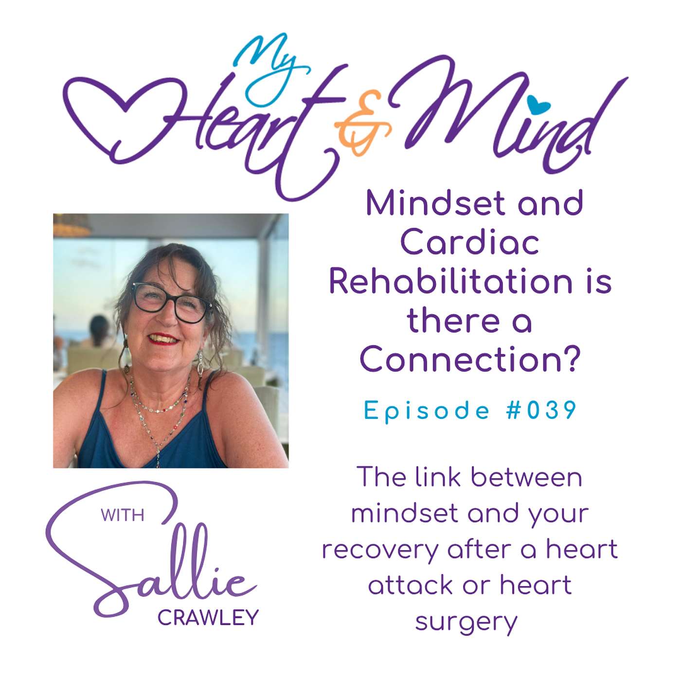 Mindset and Cardiac Rehabilitation, Is There a Connection?