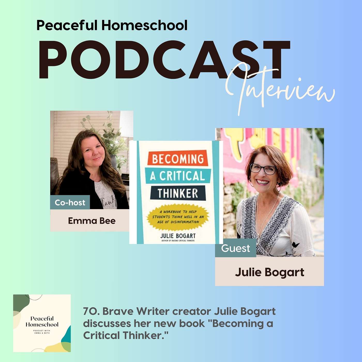 70.  Brave Writer creator Julie Bogart discusses her new book "Becoming a Critical Thinker"