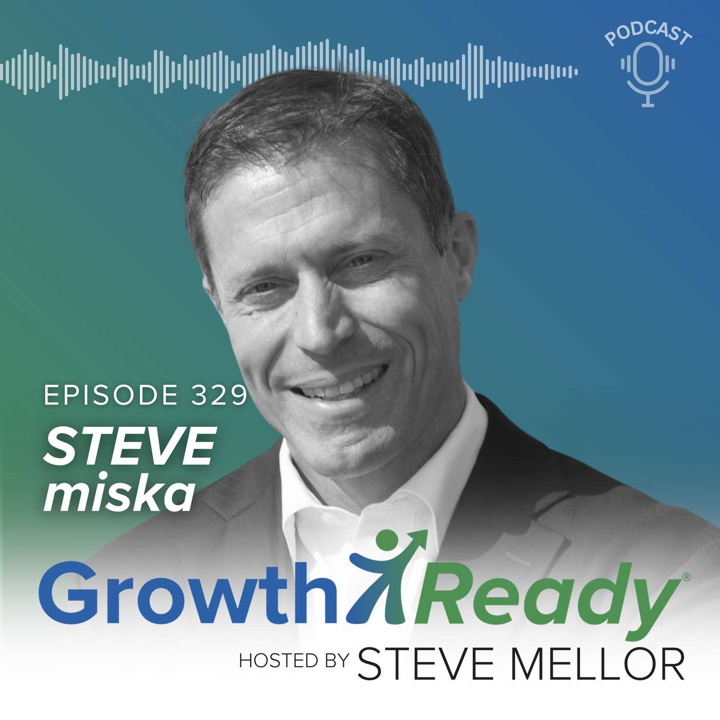 Episode 329: Why Waiting for Certainty Will Cost You Opportunities w/ Steve Miska