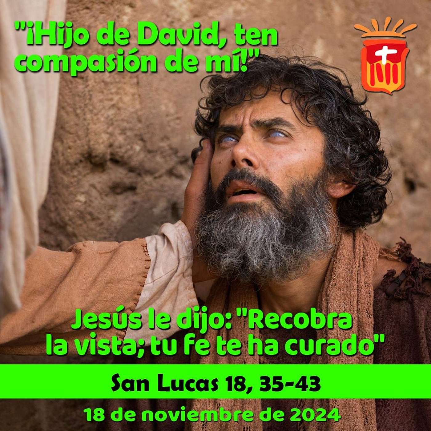 2024-11-18 San Lucas 18, 35-43: Lunes XXXIII Ordinario