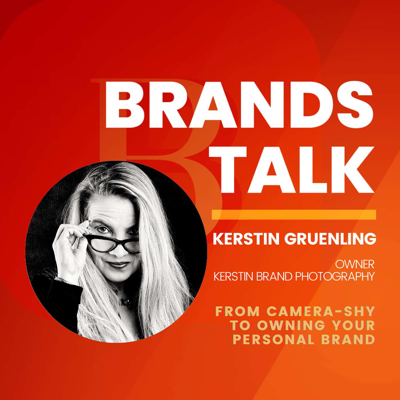 From camera-shy to owning your personal brand w/ Kerstin Gruenling