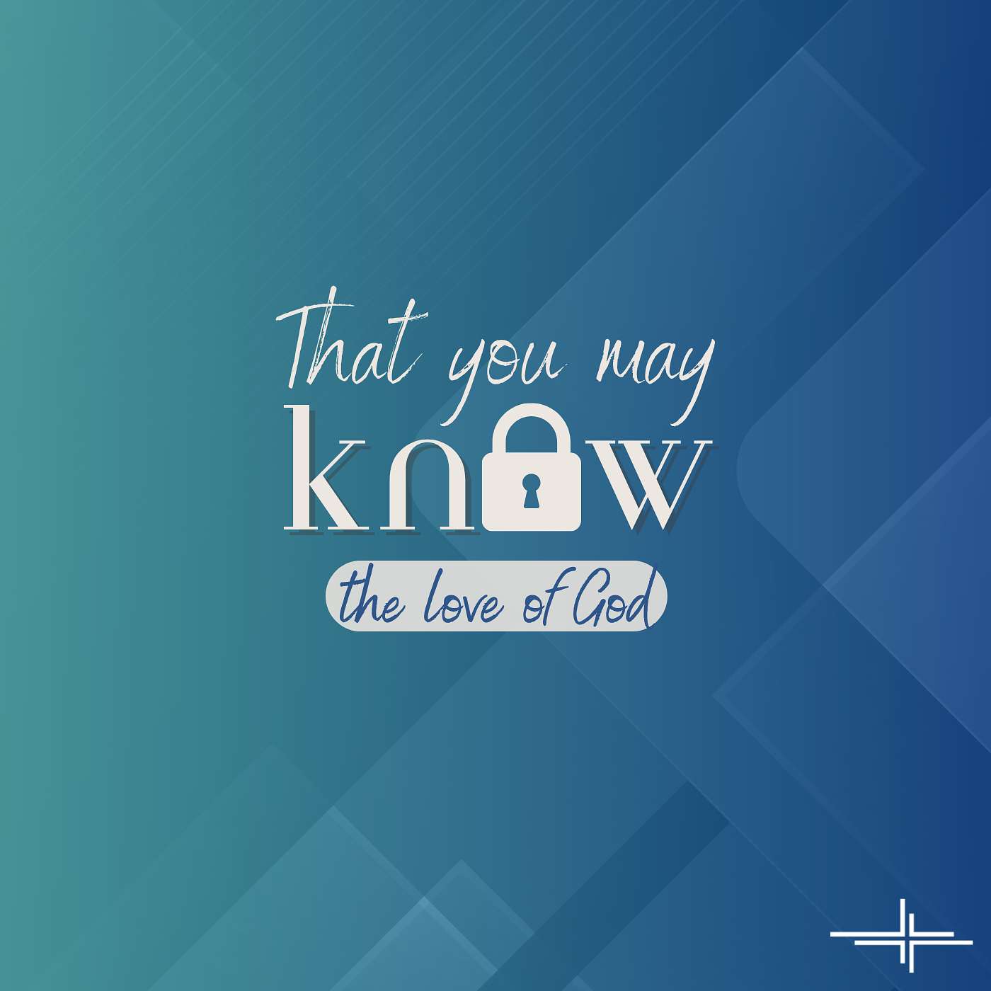That You May Know: The Love of God