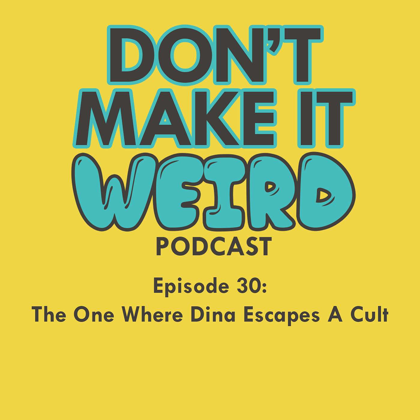 The One Where Dina Escapes A Cult