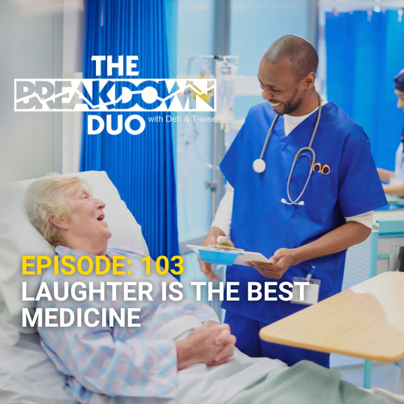 The Breakdown Duo - LAUGHTER IS THE BEST MEDICINE