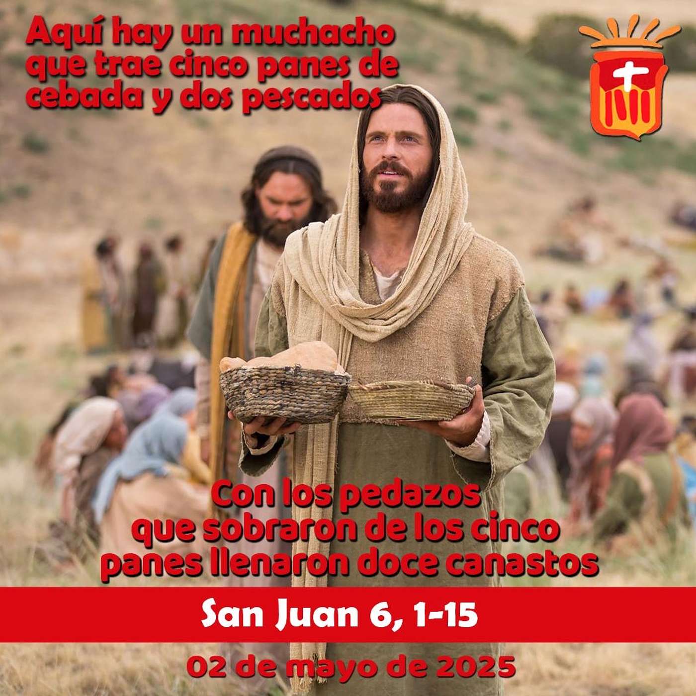 2025-05-02 San Juan 6, 1-15: Viernes II Pascua