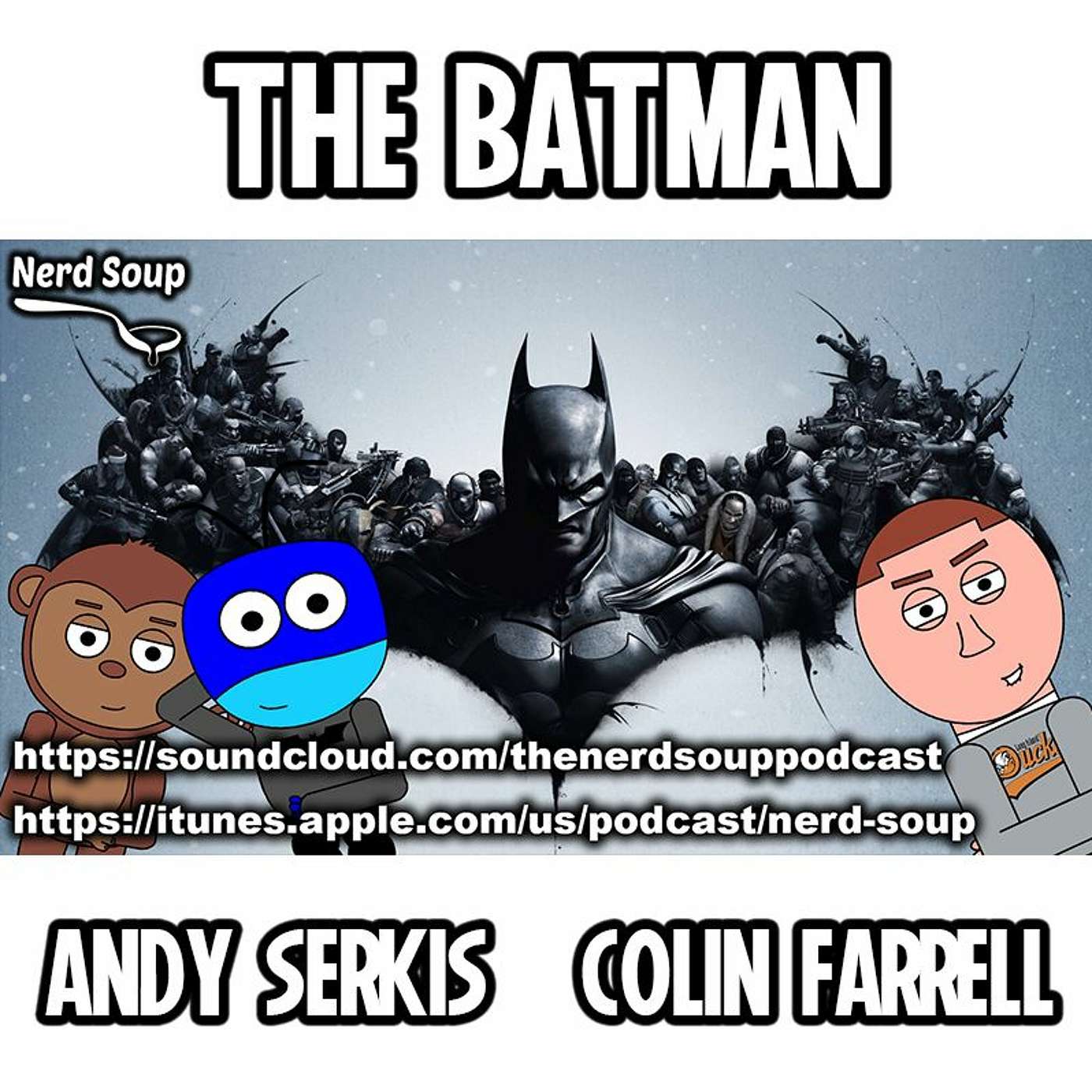 Andy Serkis & Colin Farrell Joining The Batman - The Nerd Soup Podcast