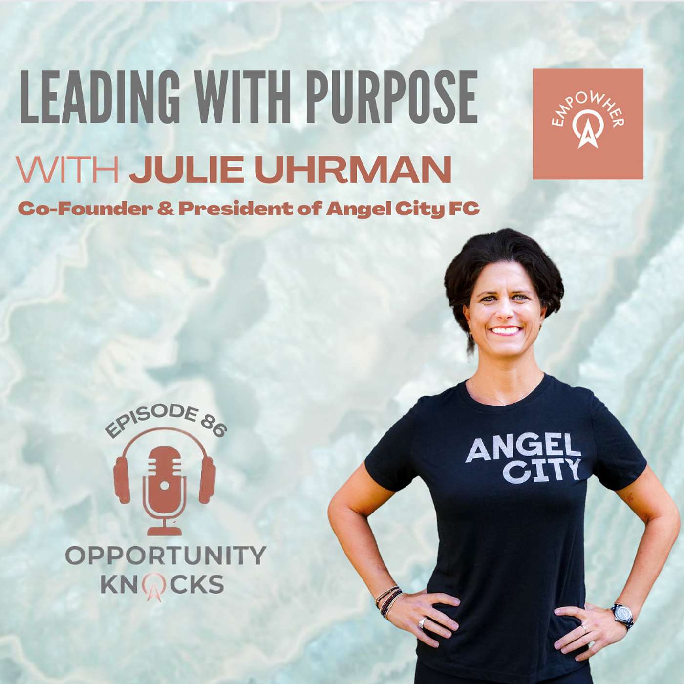 E86: Leading With Purpose with Julie Uhrman