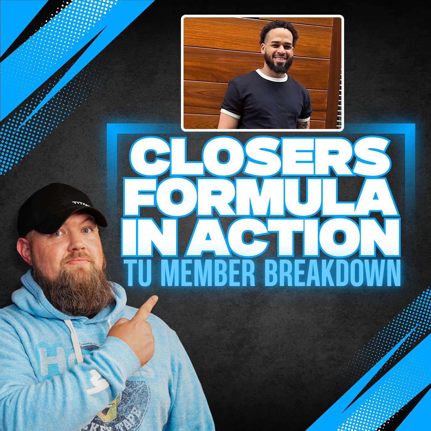 The Closers Formula In Action | TU Member