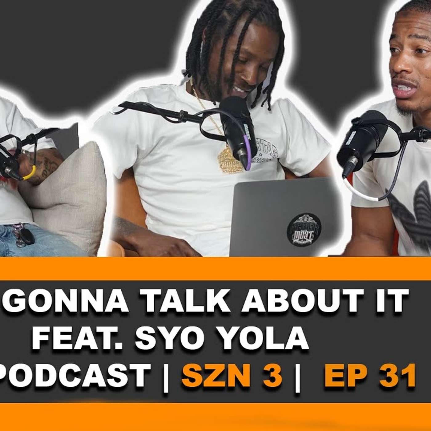 SY IS GONNA TALK ABOUT IT  FEAT. SY YOLA  RTMPODCAST | SZN 3 |  EP 31