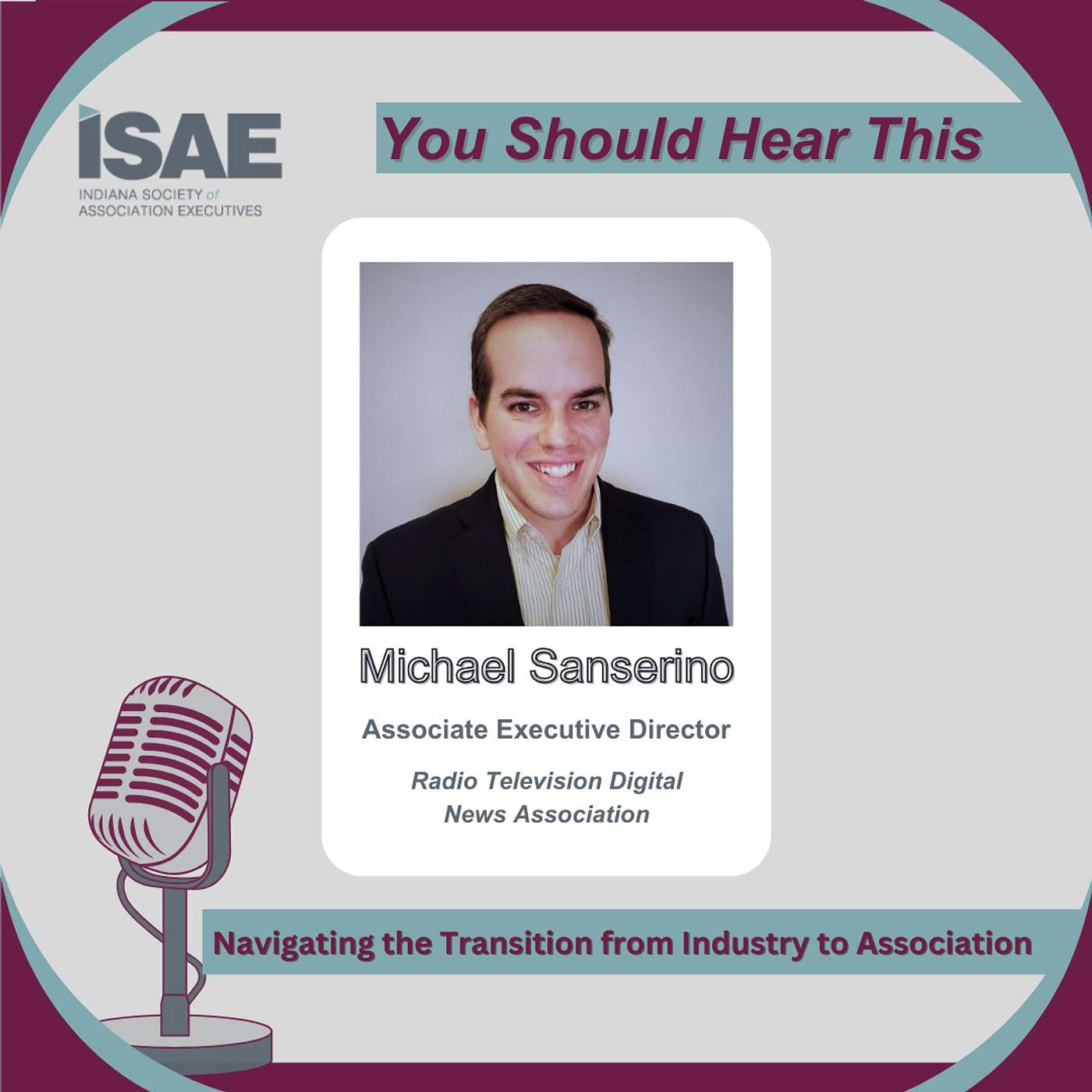Navigating the Transition from Industry to Association | Michael Sanserino (Episode 38)