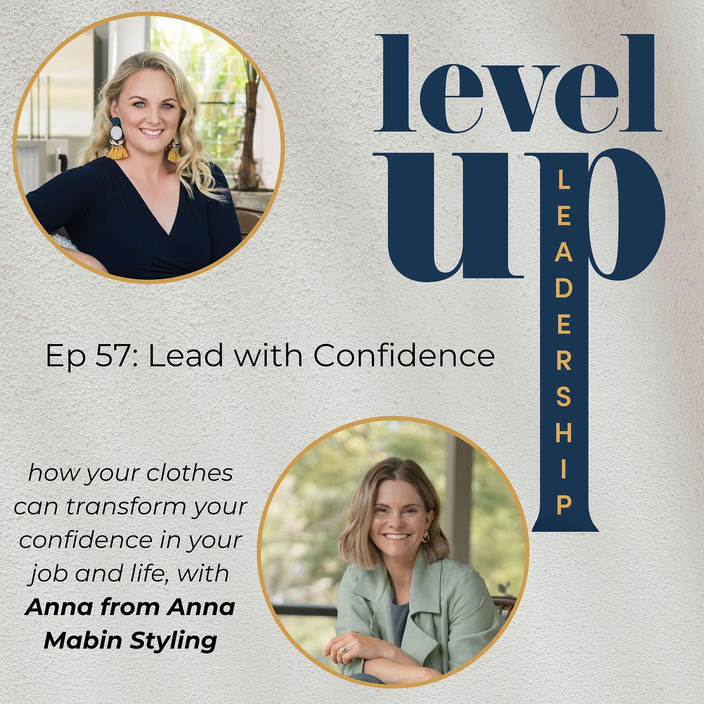 Lead with Confidence - How your clothes can transform your confidence in your job and life, with Anna from Anna Mabin Styling