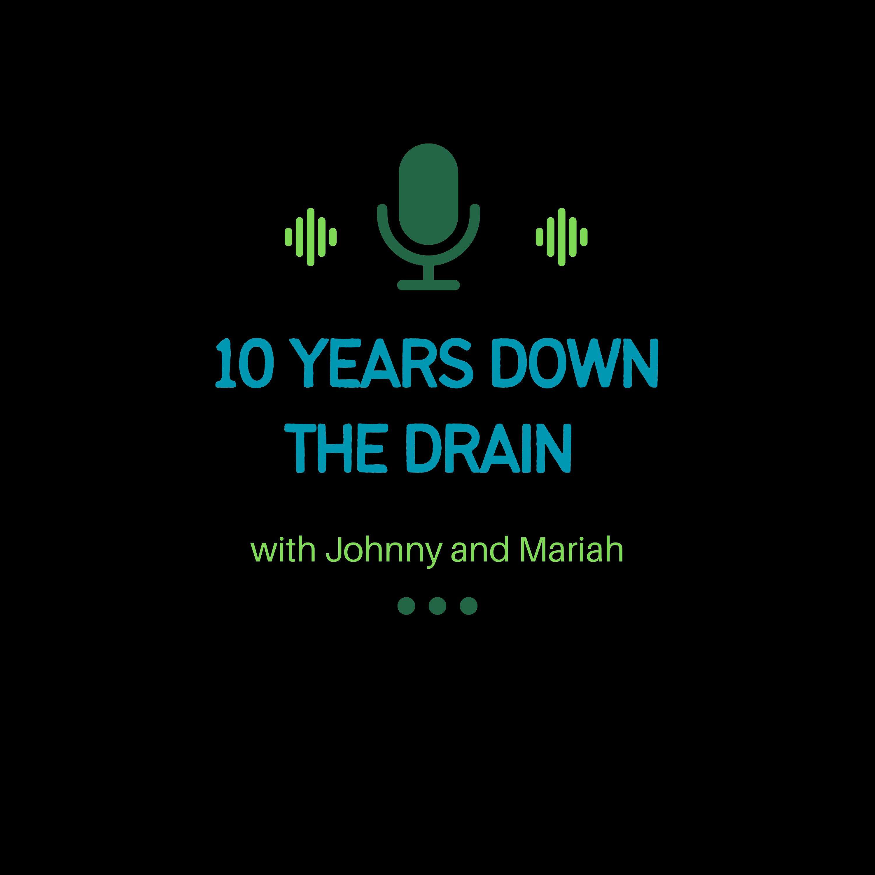 10 Years Down the Drain