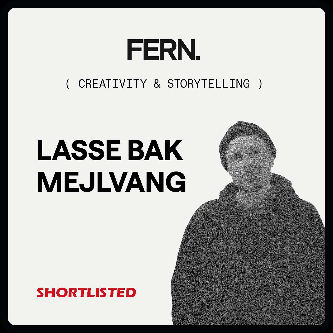 FERN. x Shortlisted - Lasse Bak Mejlvang