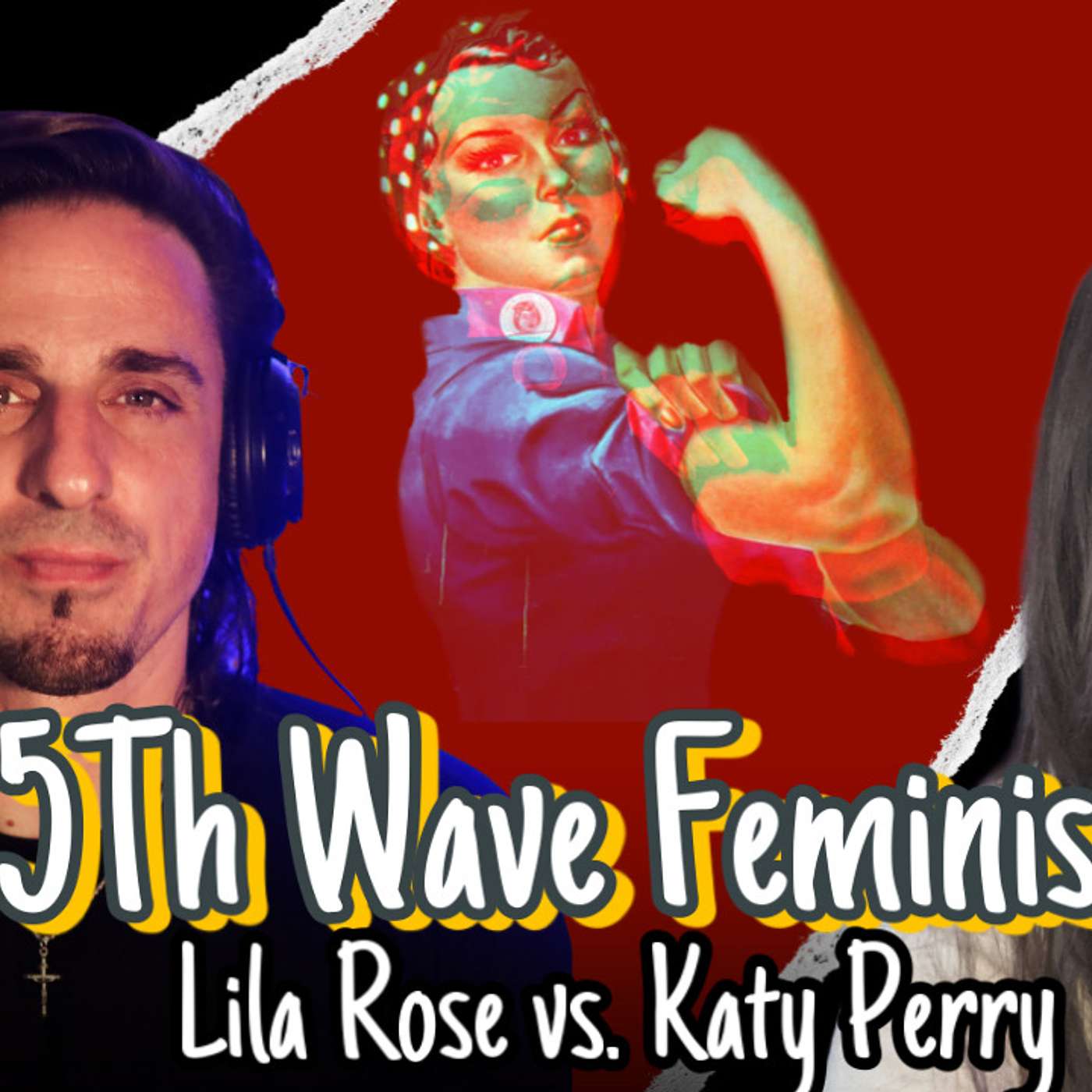 5th Wave Feminism: Lila Rose vs. Katy Perry