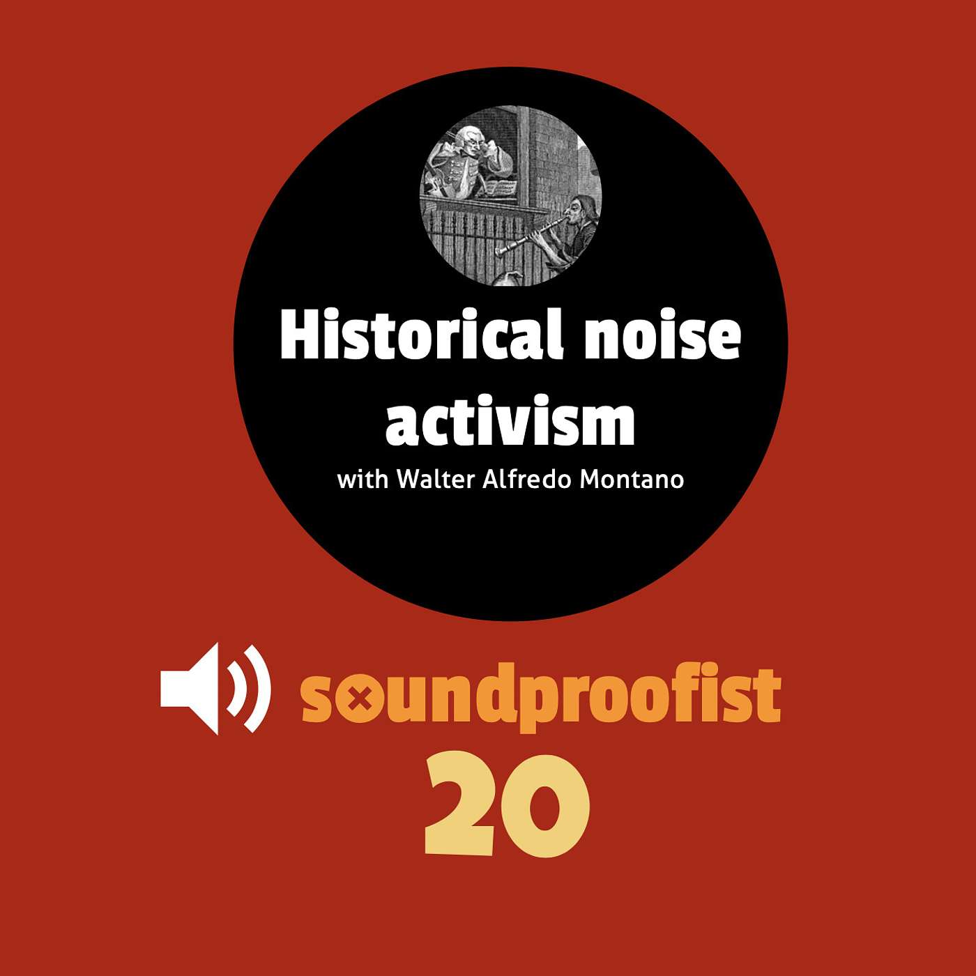 20 | Historical noise activism - with Walter Alfredo Montano