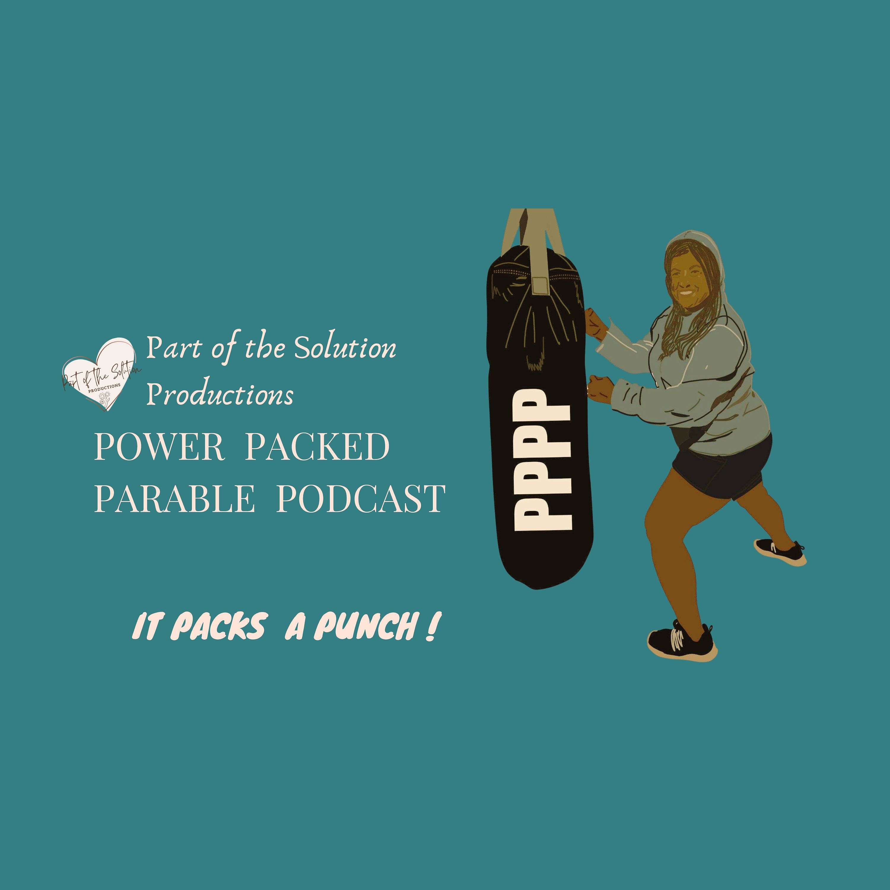 Power Packed Parable Podcast