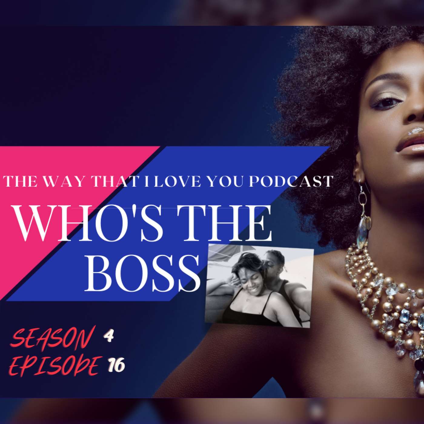 The Way That I Love You Podcast