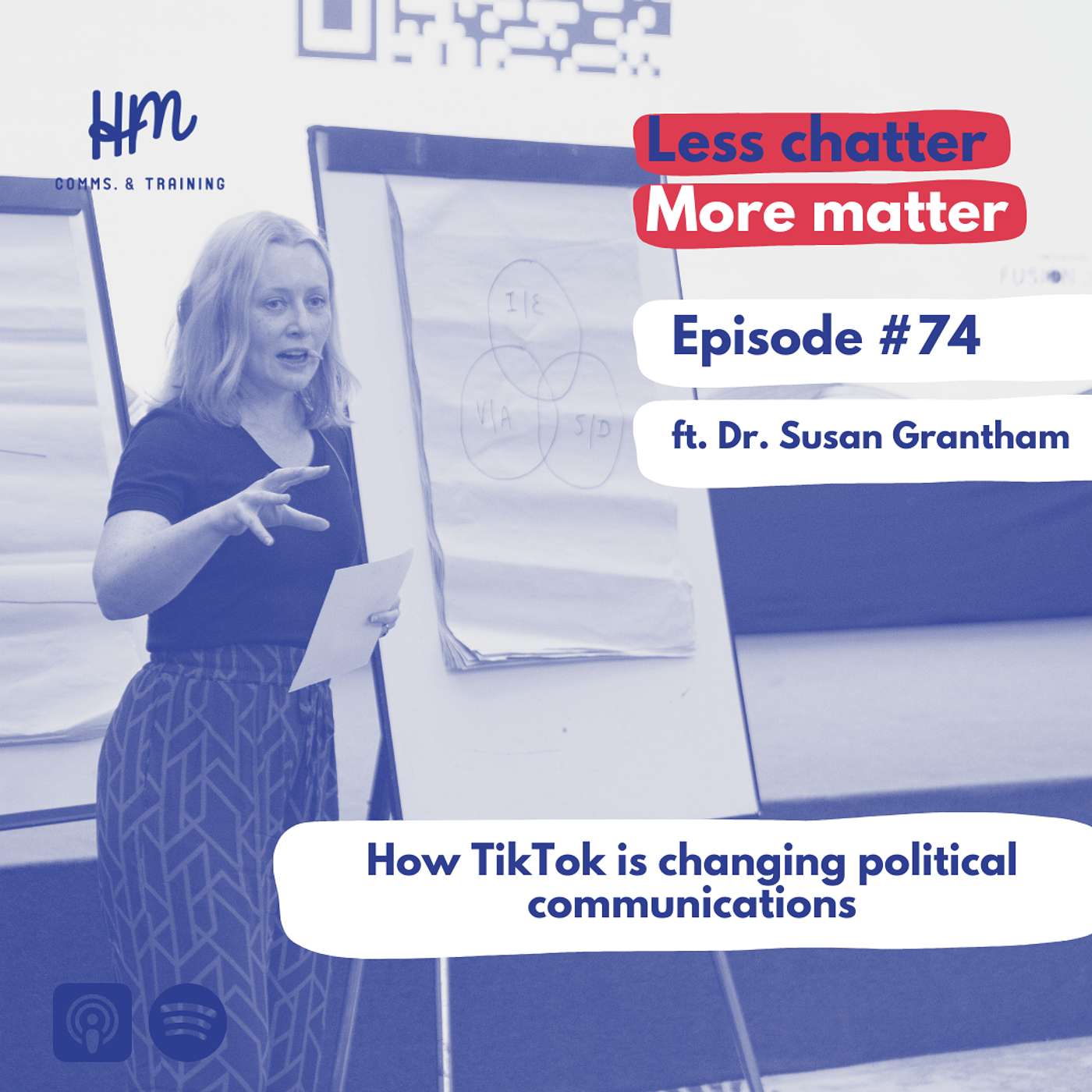 Less Chatter, More Matter: The Communications Podcast - #74 How TikTok is changing political communications ft. Dr. Susan Grantham