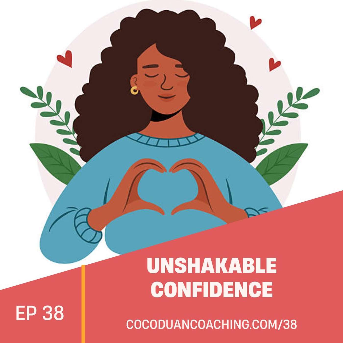 Unshakable Confidence: Helping High-Achieving Women Lead with Calm, Clarity, and Confidence—at Work and in Life