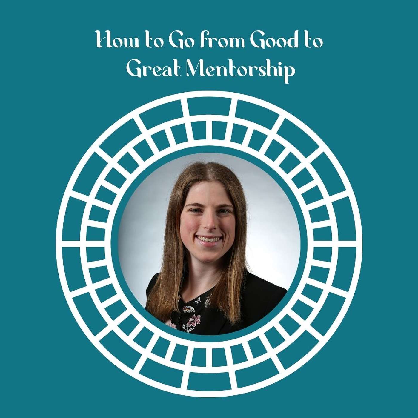 From Good to Great Mentorship with MentorVet Founder Addie Reinhard, DVM, MS