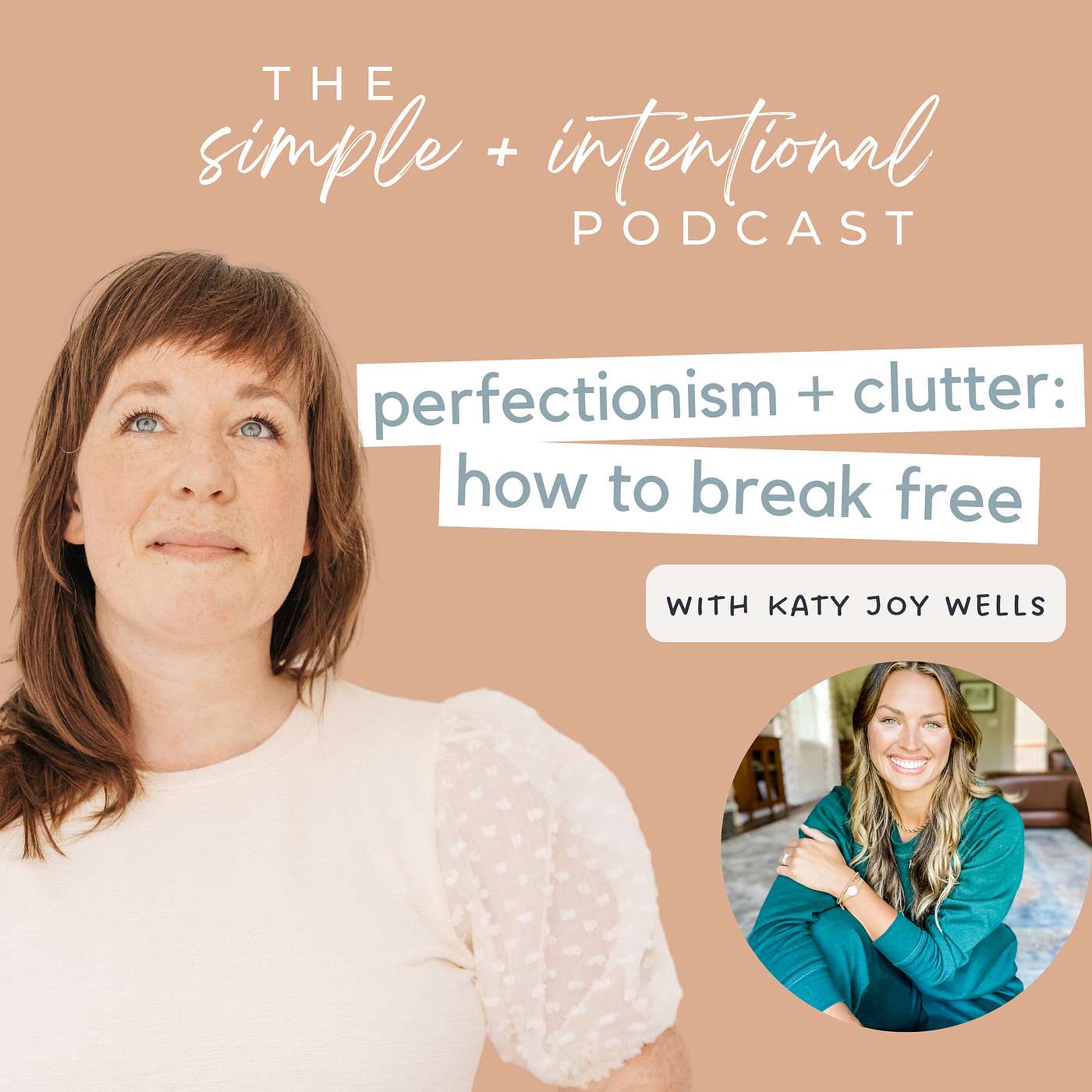 Perfectionism + Clutter: How to Break Free with Katy Wells