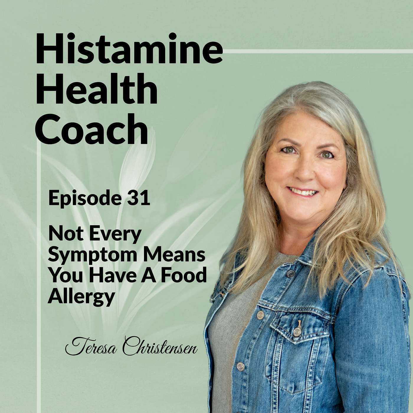 Episode 31 - Not Every Symptom Means You Have A Food Allergy