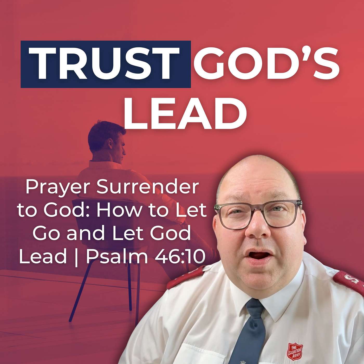 Prayer Surrender to God: How to Let Go and Let God Lead | Psalm 46:10 | 5-Minute Daily Devotional