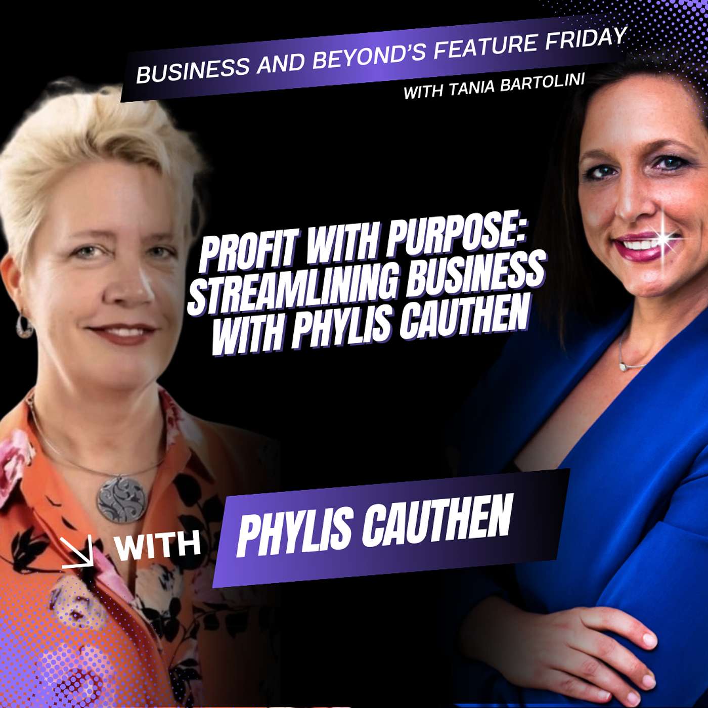 Business and Beyond's Feature Friday ft. Phylis Cauthen episode artwork
