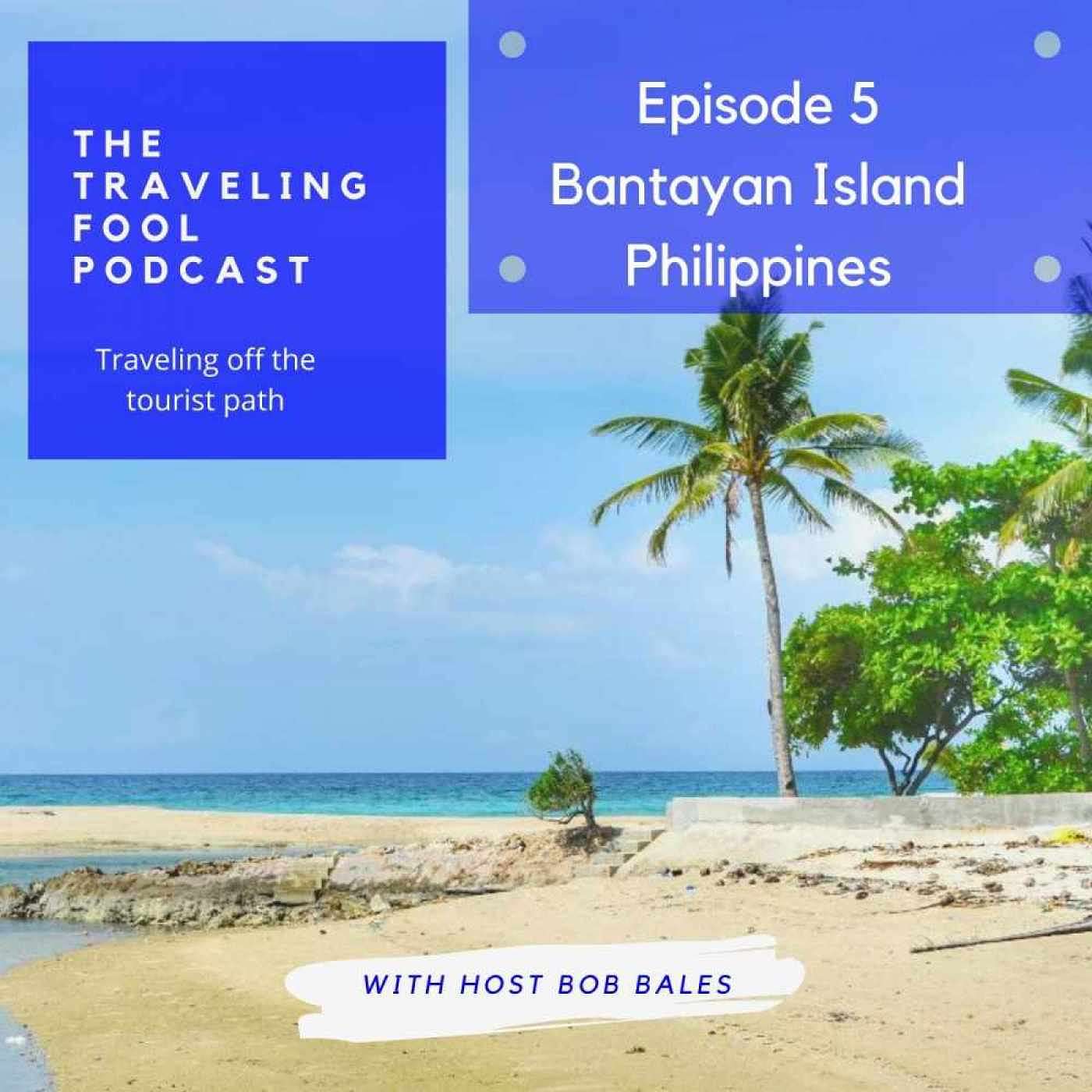 Episode 5 / Bantayan Island Philippines