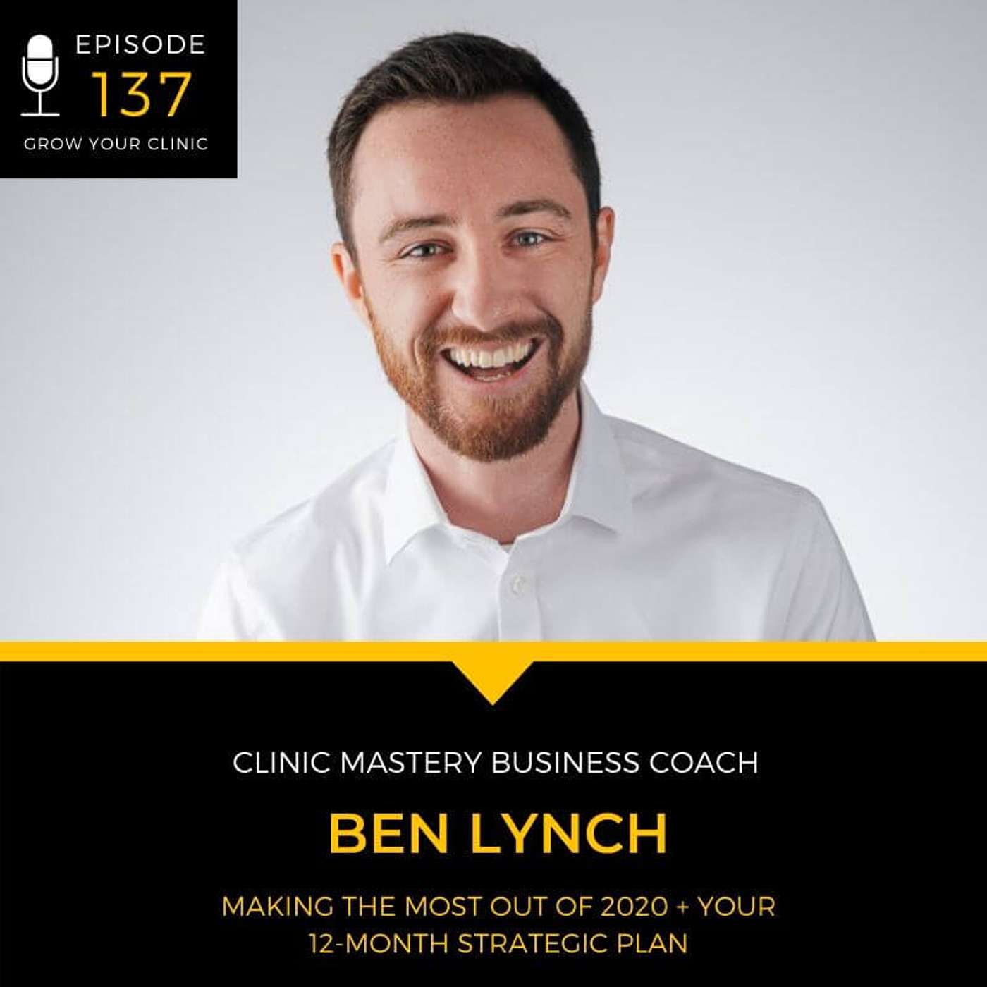 137 - Making the Most Out of 2020 + Your 12-Month Strategic Plan episode artwork