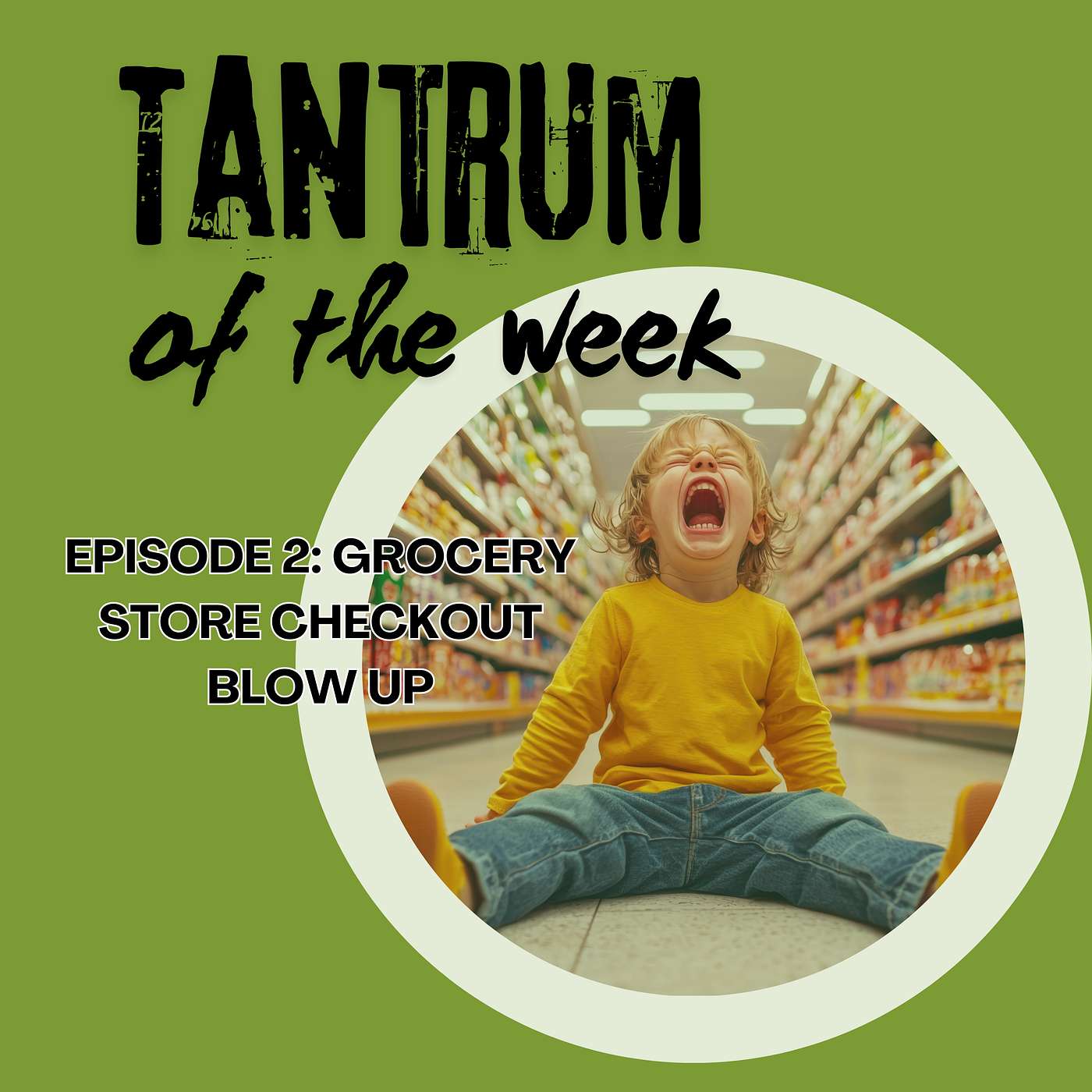 Tantrum at the Grocery Store: How to Handle “No Candy” Meltdowns Tantrum at the Grocery Store: How to Handle “No Candy” Meltdowns
