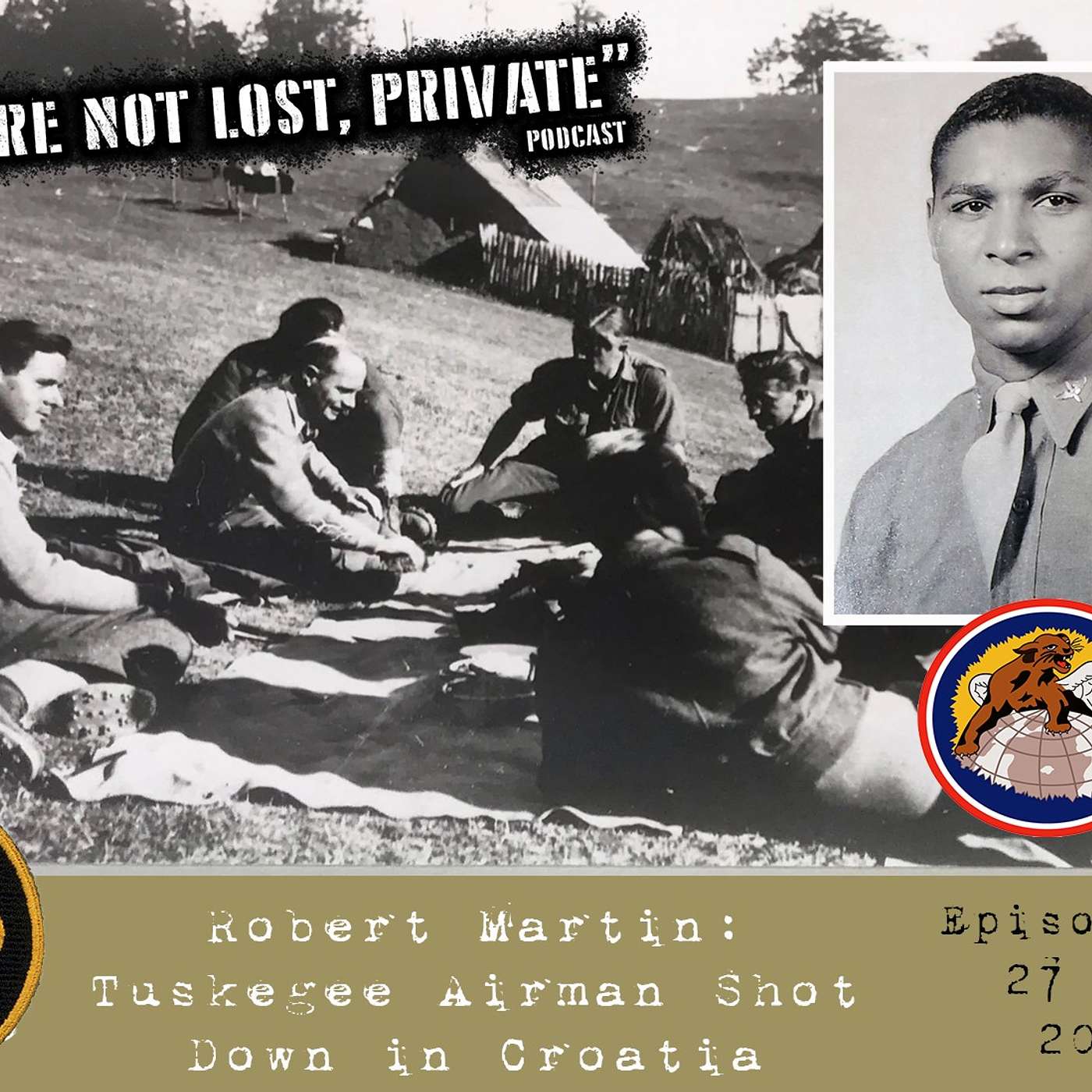 EP43 – Robert Martin: Tuskegee Airman Shot Down in Croatia episode artwork
