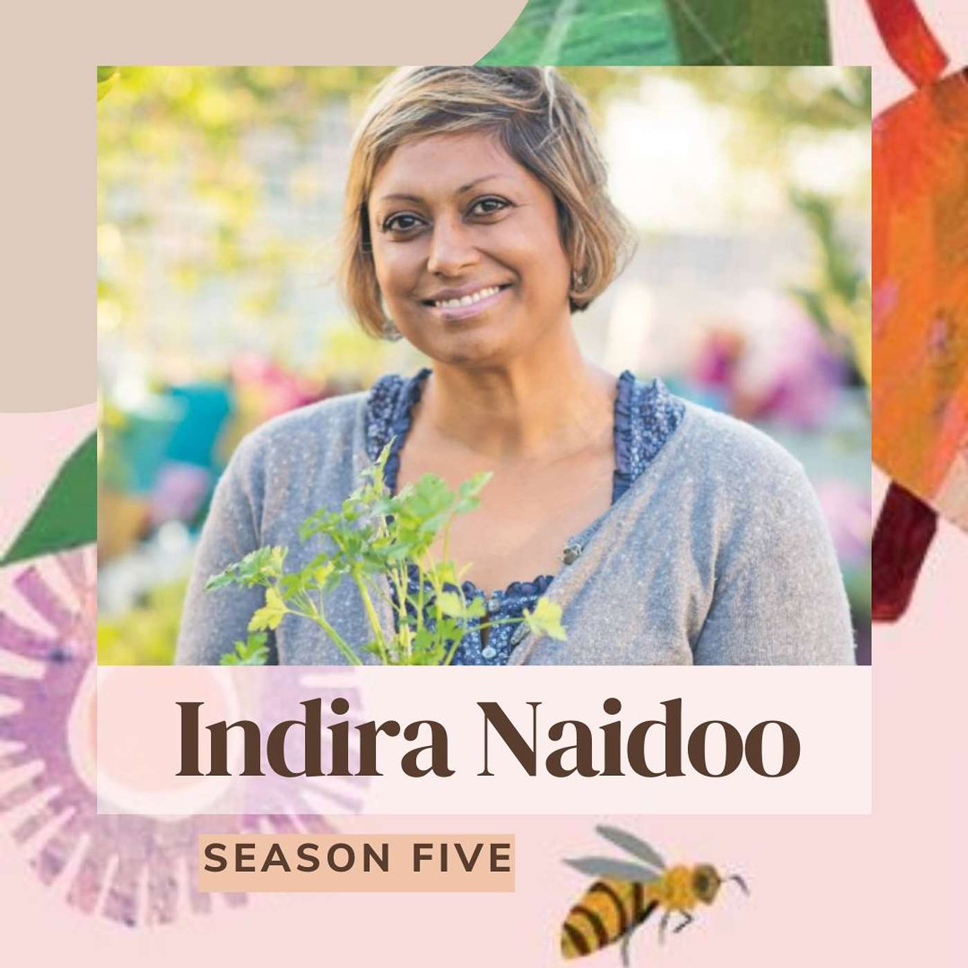 93 Become a creature of the planet with INDIRA NAIDOO