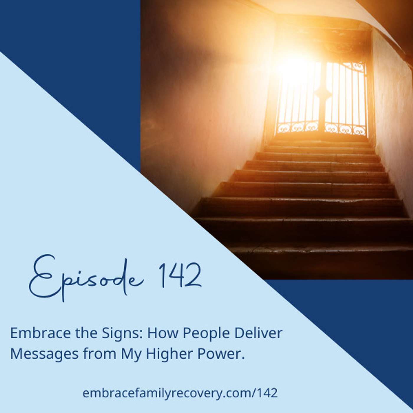 Ep 142 - Embrace the Signs: How People Deliver Messages from My Higher Power.