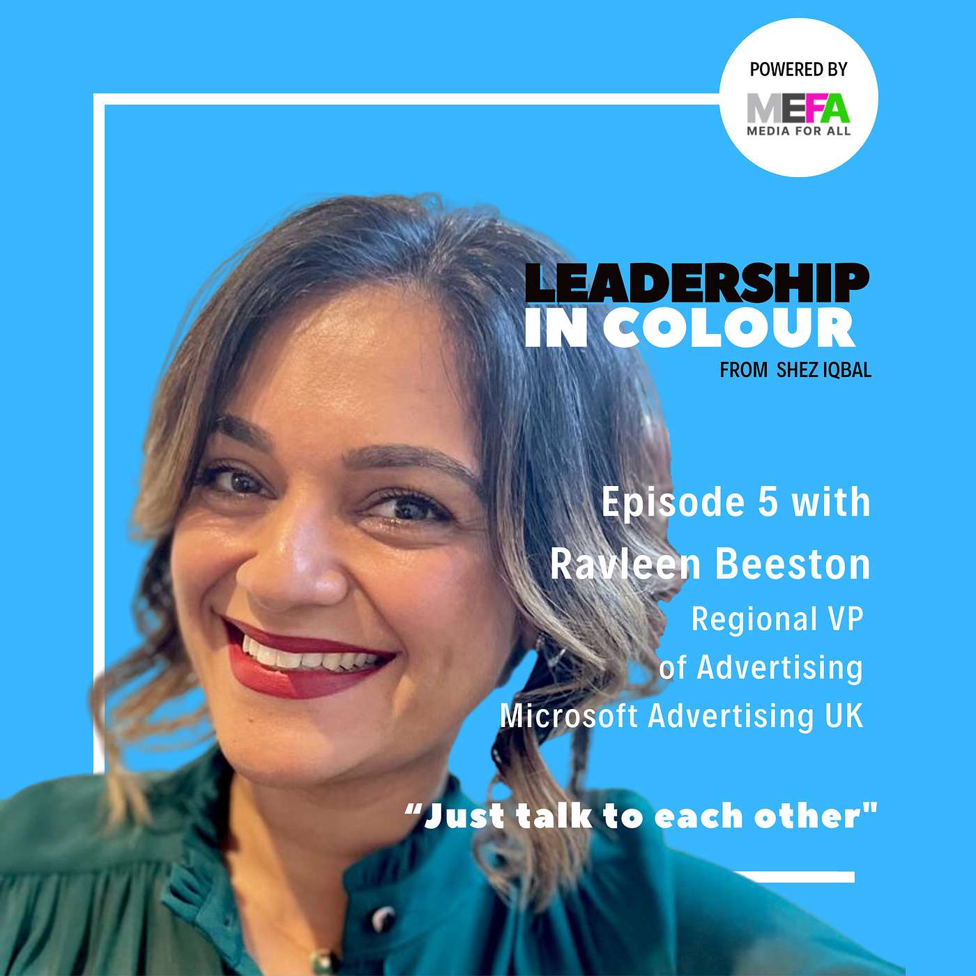 E5: Just talk to each other with Ravleen Beeston