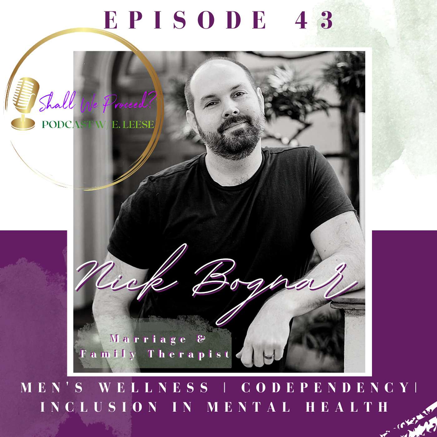 Shall We Proceed? Podcast w/E. Leese
