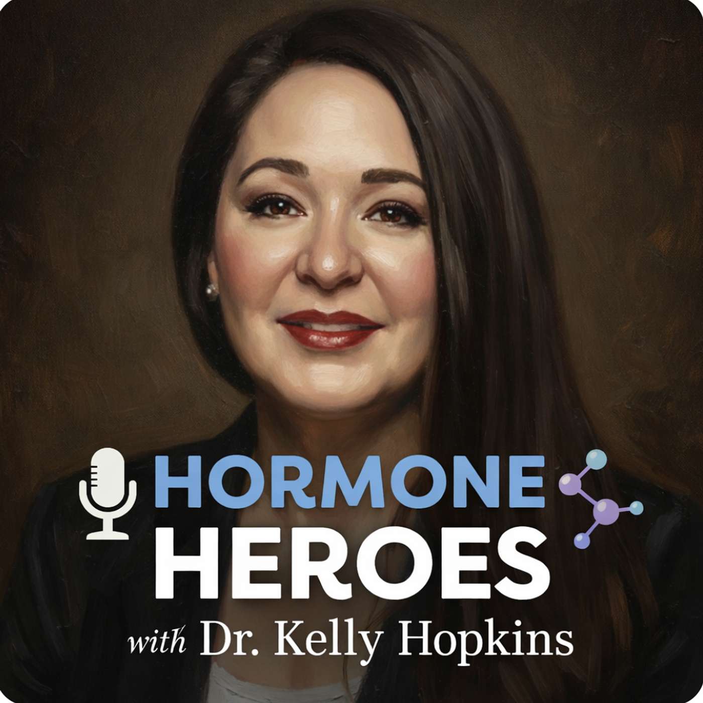 Hormone Heroes with Dr. Kelly Hopkins