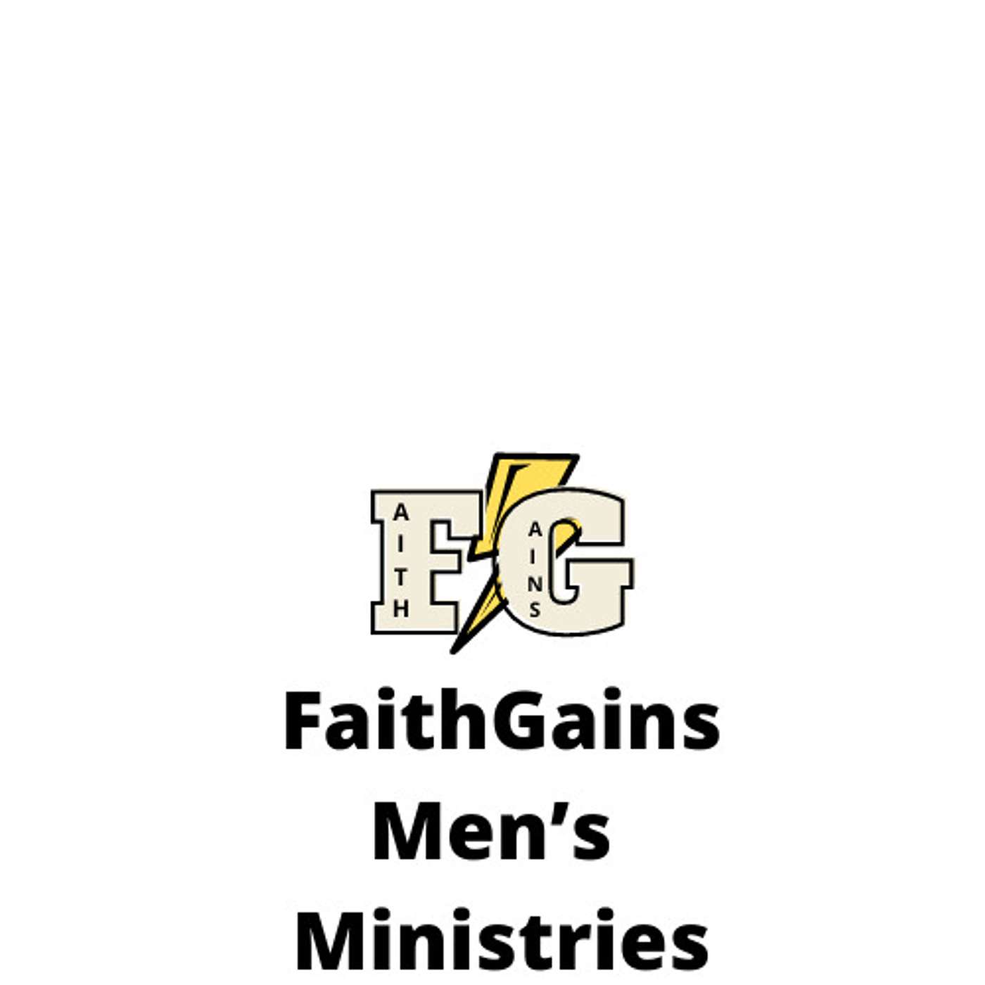 Faithgains Men's Ministries Podcast podcast artwork