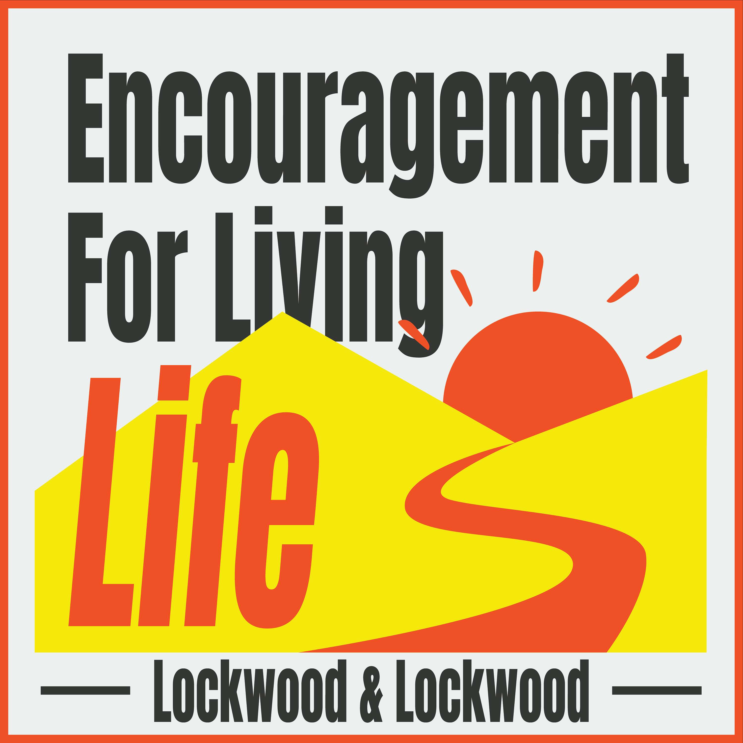 Encouragement For Living Life With Lockwood & Lockwood cover art