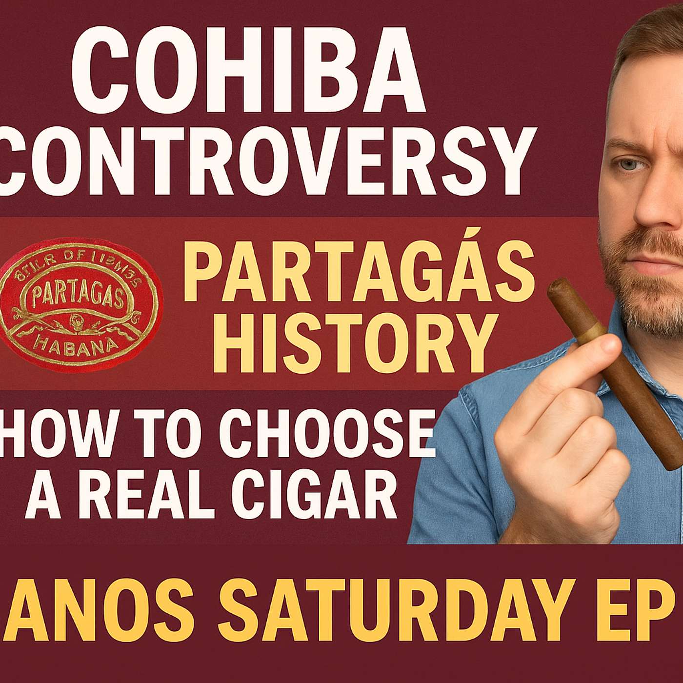 Cohiba Controversy, Partagás History & How to Choose a Real Cigar | Habanos Saturday Ep 808