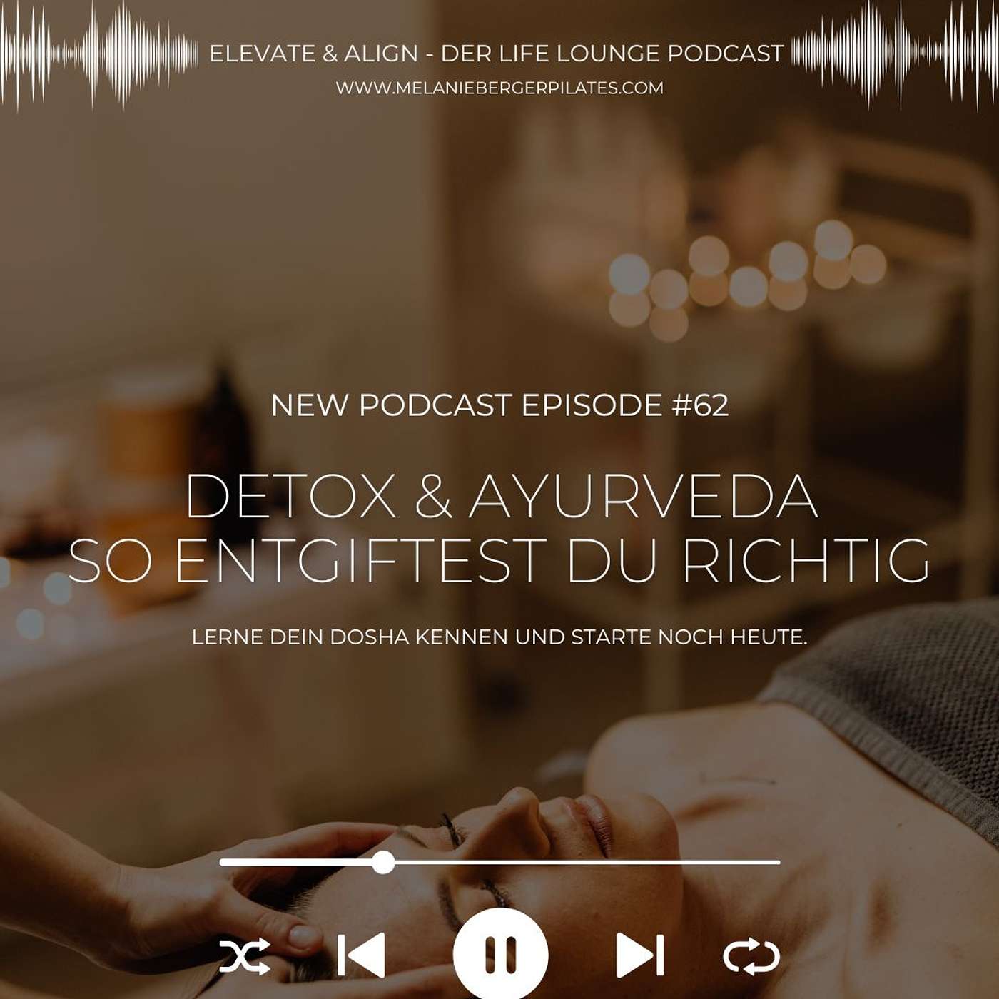 #62 Ayurveda & Detox - So entgiftest du deinen Körper richtig