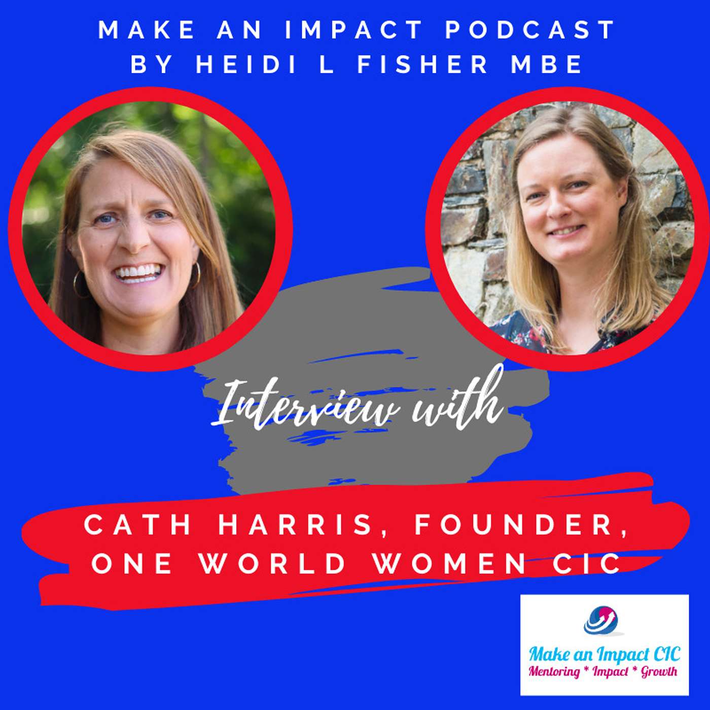 Creating worldwide opportunities for entrepreneurship with Cath Harris, One World Women episode artwork