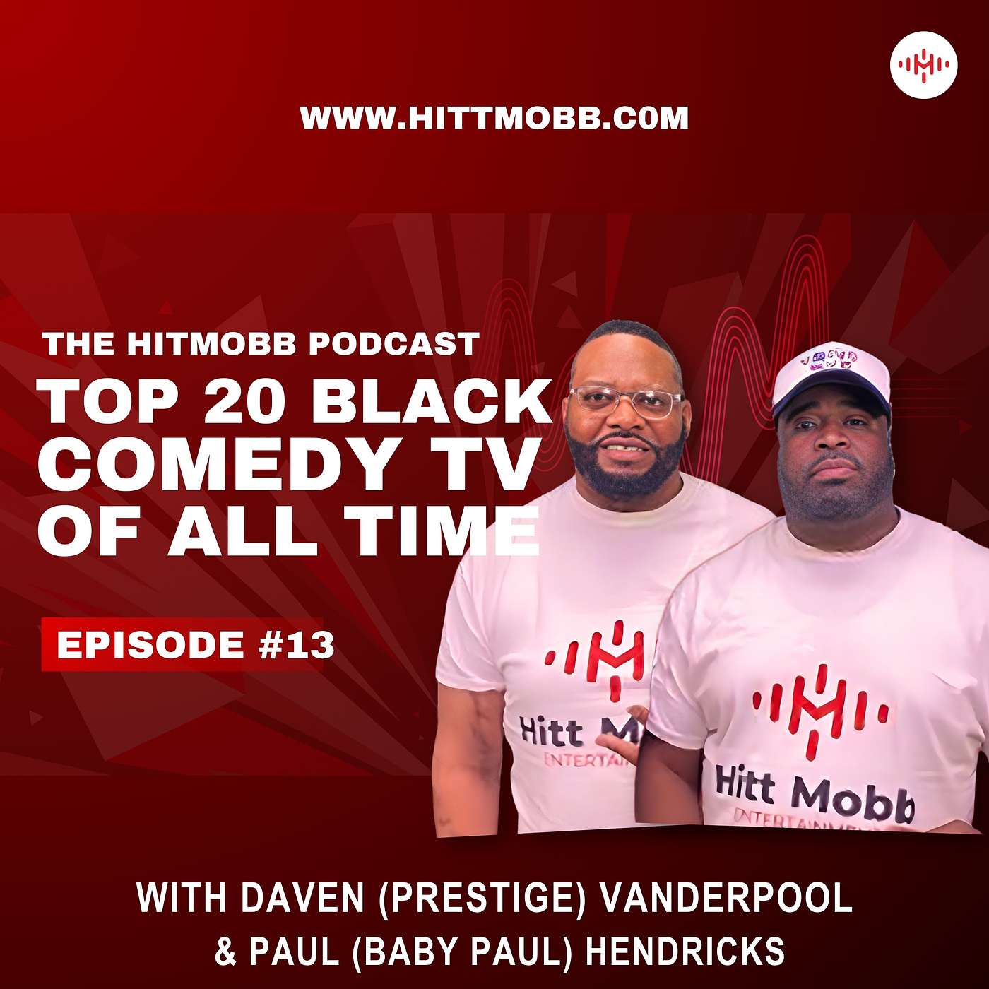 HittMobb Podcast Episode #13 – Top 20 TV Sitcoms of all Time