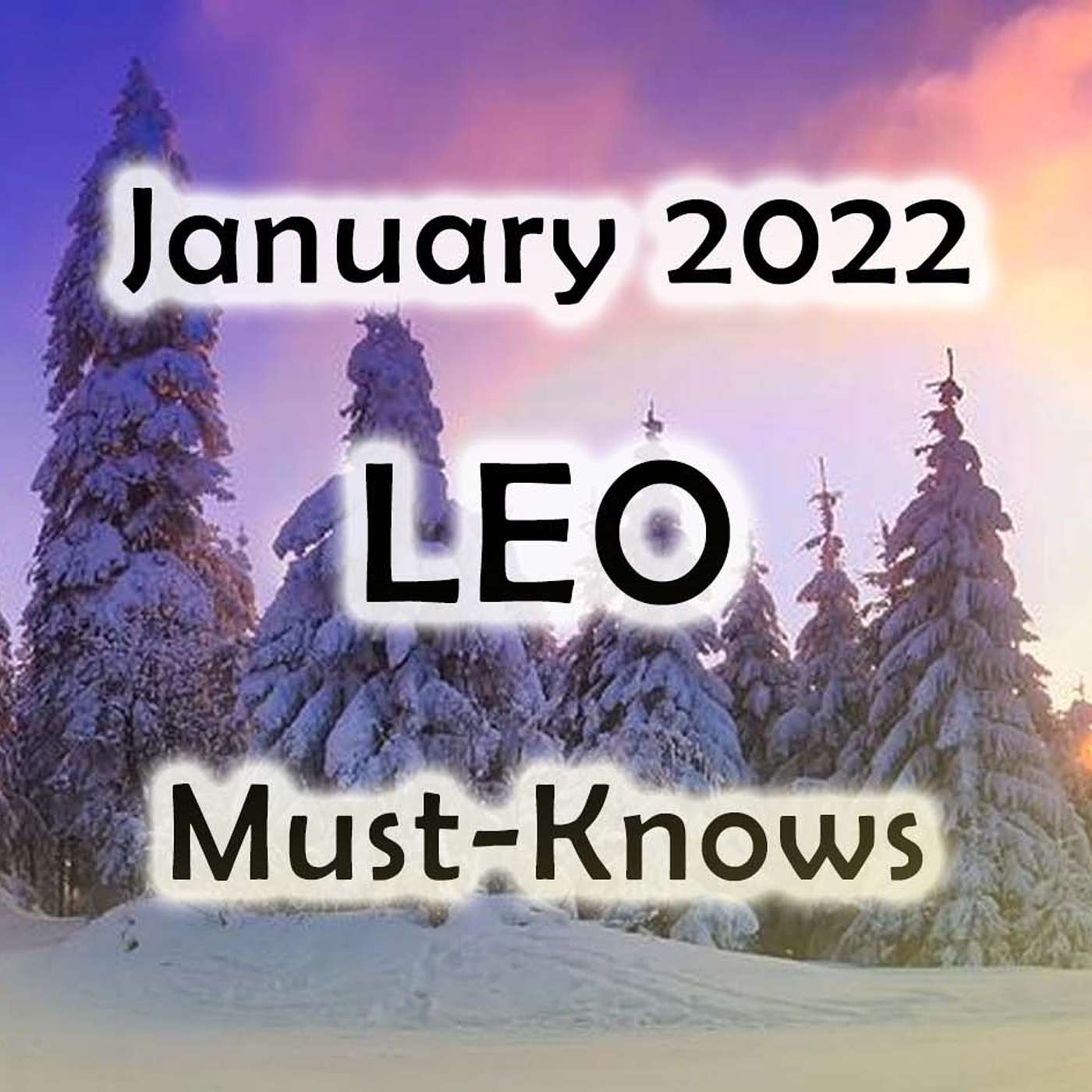 Leo January 2022 Astrology (Must-Knows) Horoscope Forecast