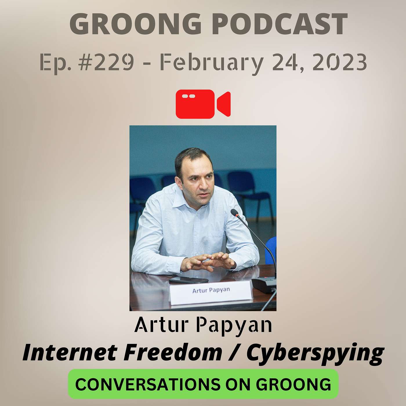 Artur Papyan: Cyber Laws and Threats in Armenia | Ep 229 - February 24, 2023 episode artwork