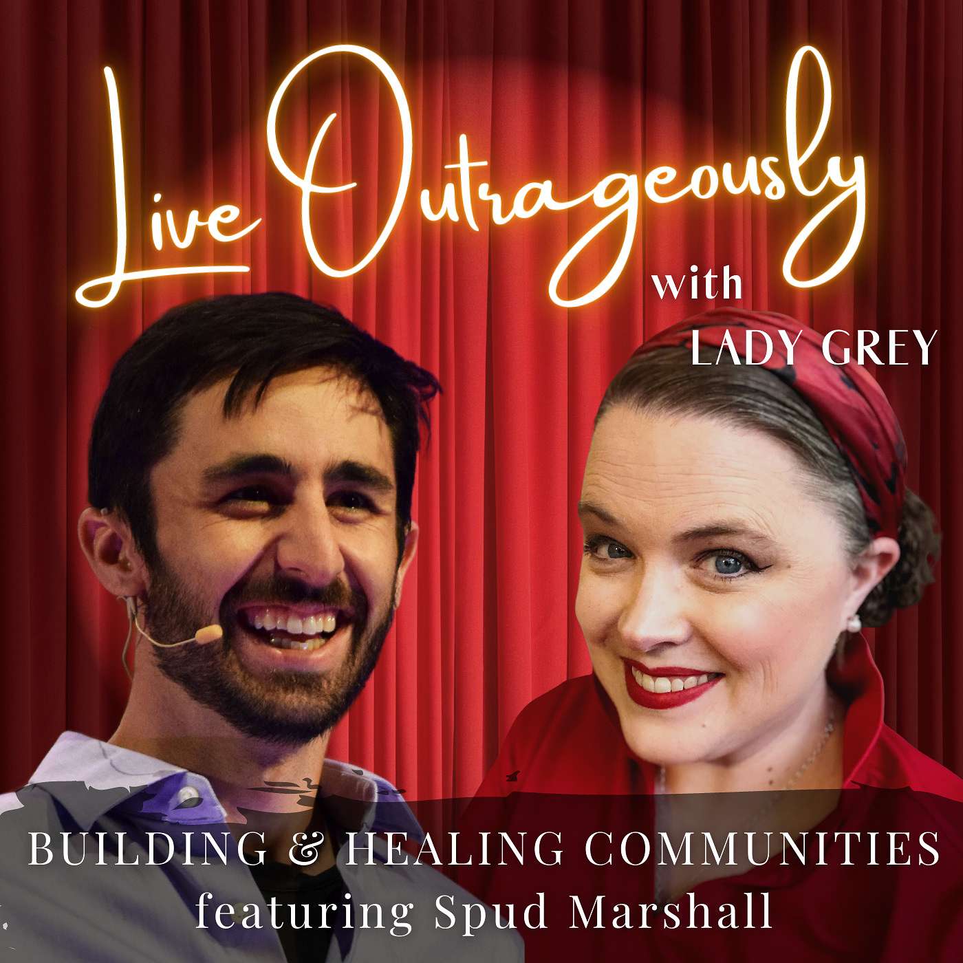 Live Outrageously with Lady Grey