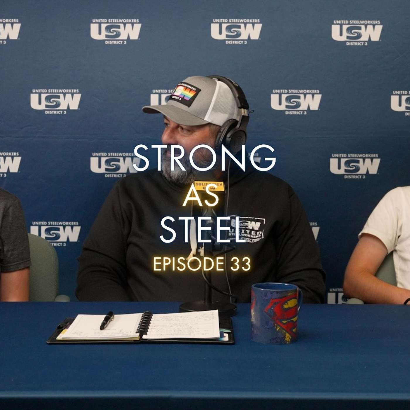 USW D3 Strong as Steel Podcast – Episode 33: Steelworker Summer 2026
