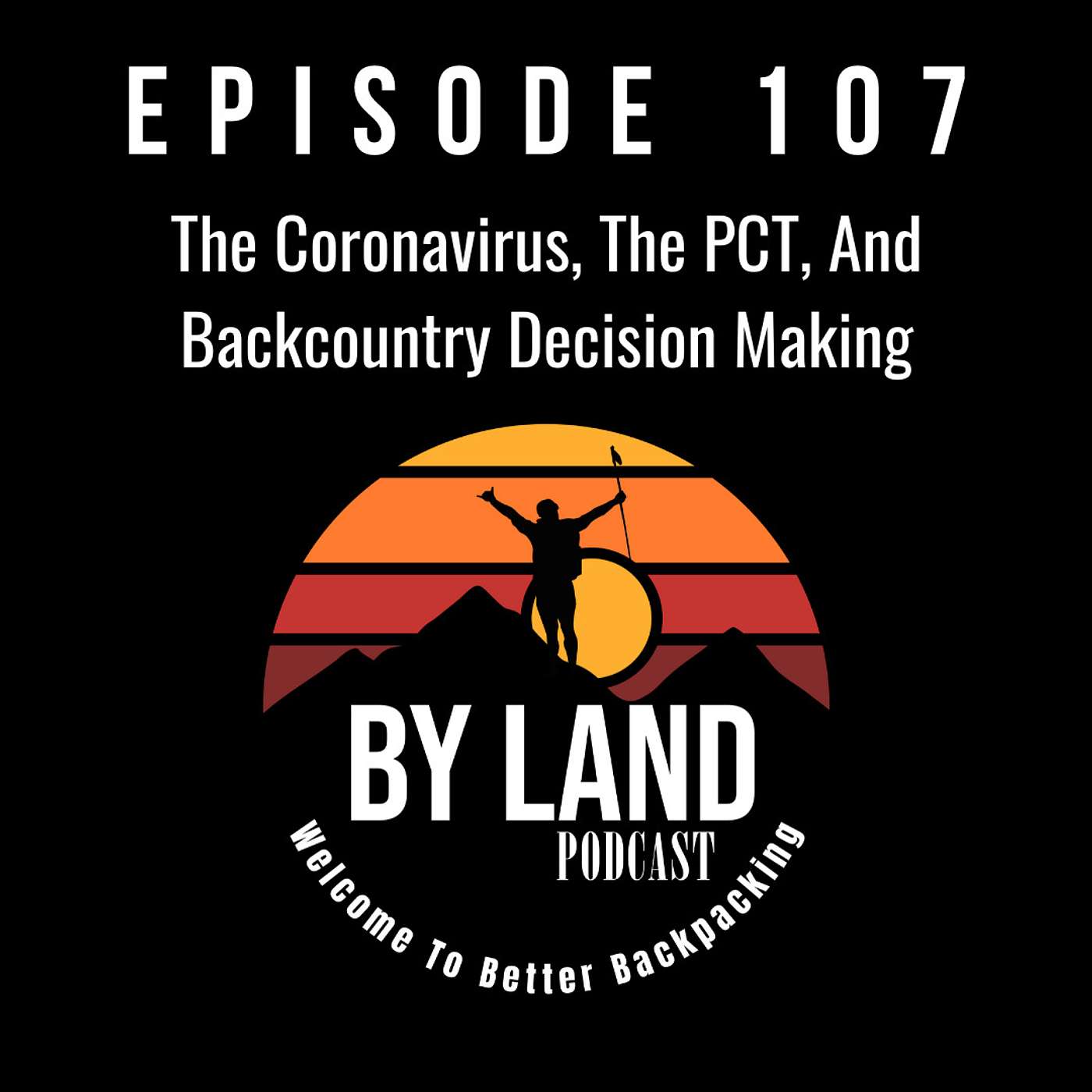 #107 - The Coronavirus, The PCT, and Backcountry Decision Making episode artwork