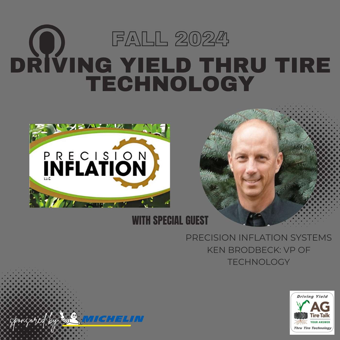 AG Tire Talk’s Driving Yield thru Tire Technology - PRECISION INFLATION Best Equipment Investment for Central Tire Inflation System